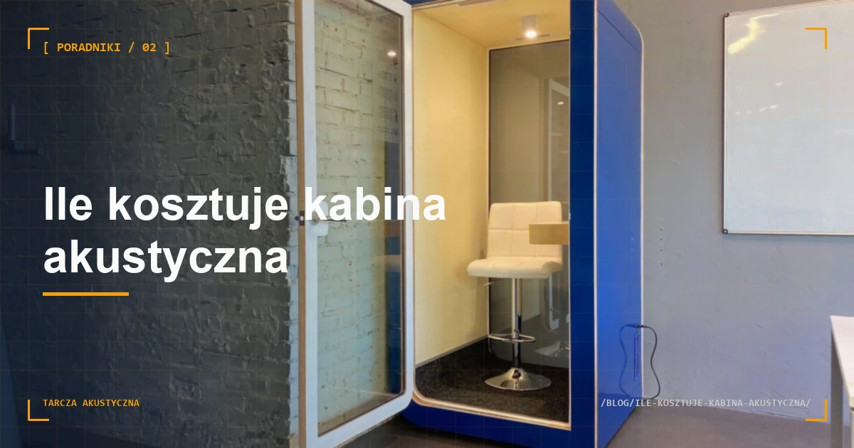 Ile kosztuje kabina akustyczna — pełny przewodnik
