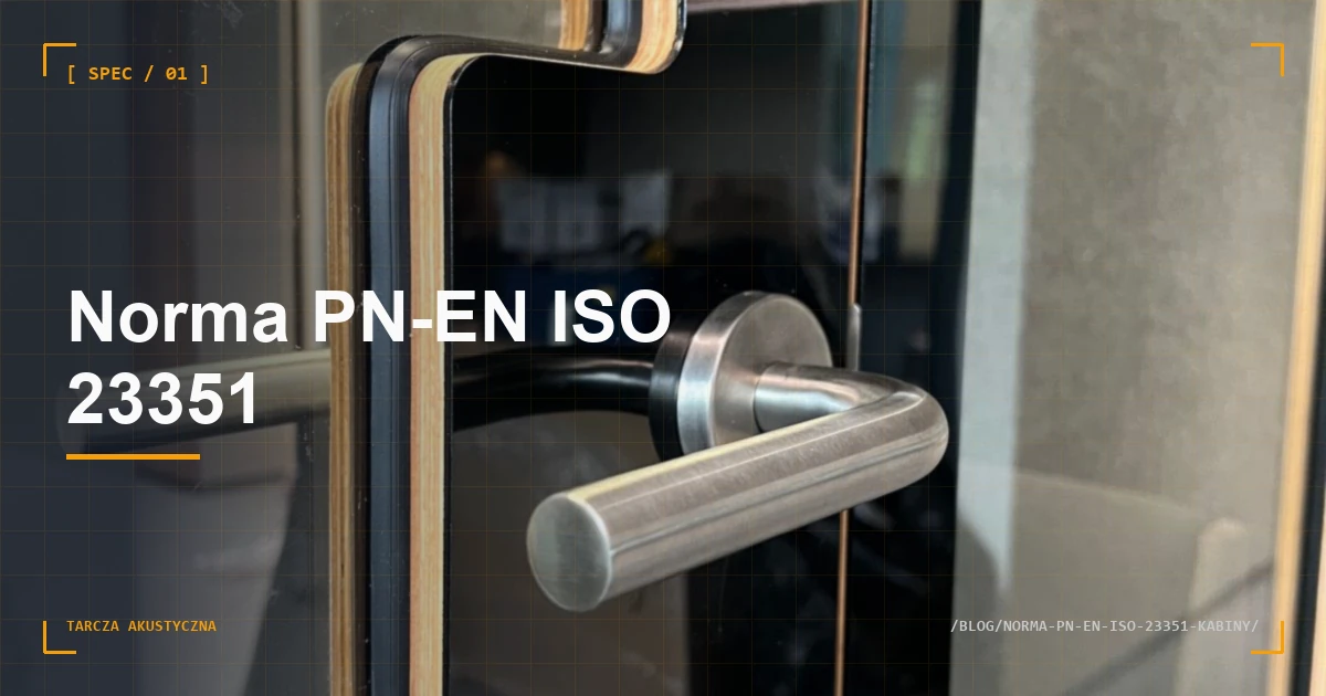 Norma PN-EN ISO 23351: klasy akustyczne kabin biurowych